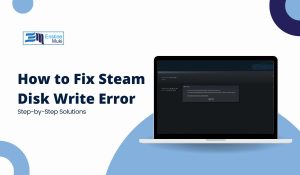 Steam Disk Write Error Fix Simple Steps To Resolve Issues