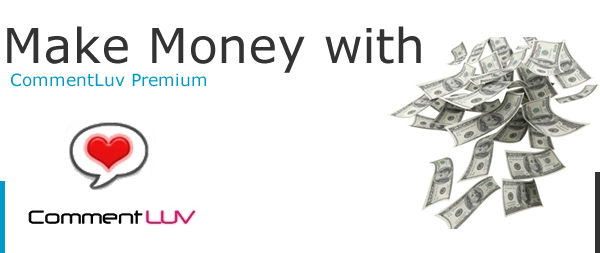 commentluv premium money