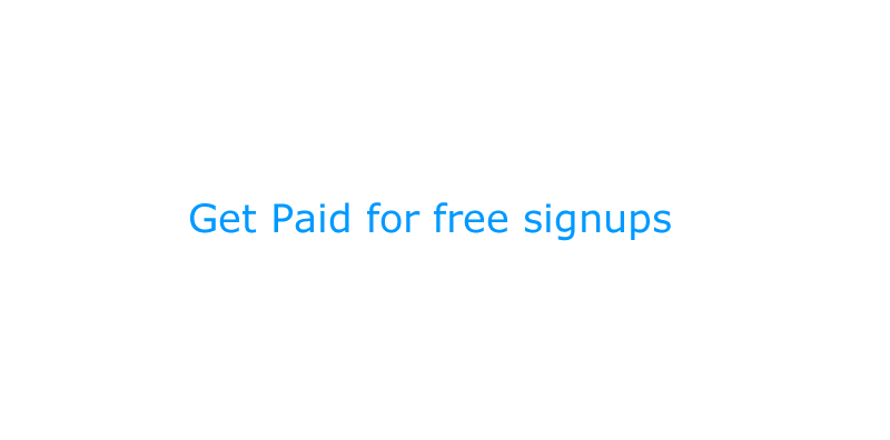 get paid for free signups