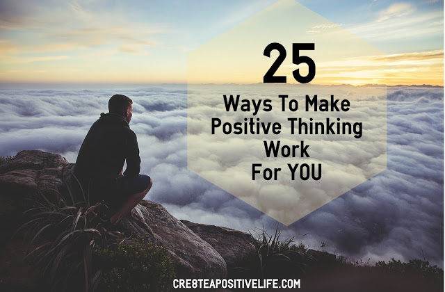 How to Create a Positive Life