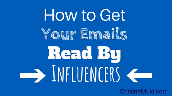 How to Get Your Emails Read by Influencers