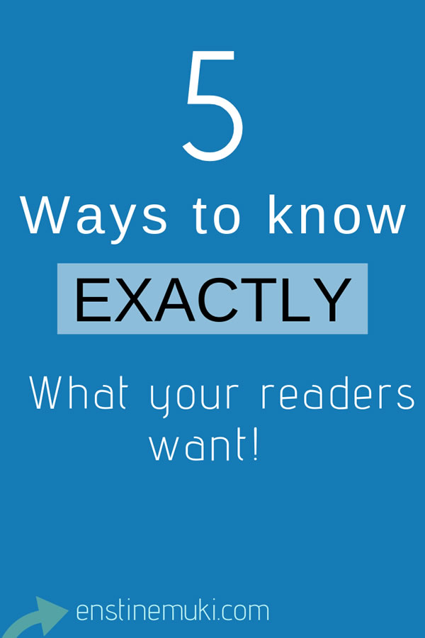 how to know what your readers really want