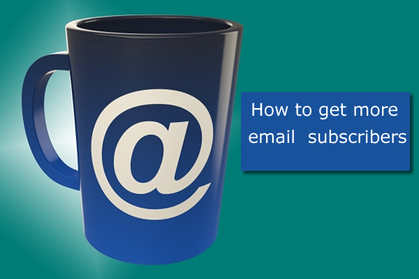 How to get more email subscribers