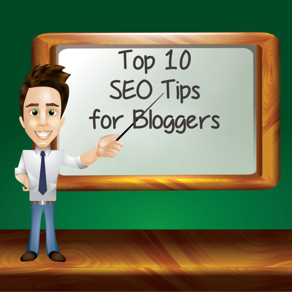 Top 10 SEO Tips for Bloggers