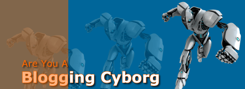 blogging cyborg