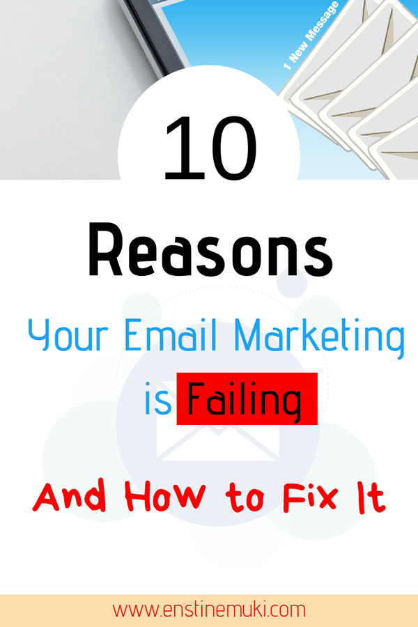 reasons why your email marketing is failing