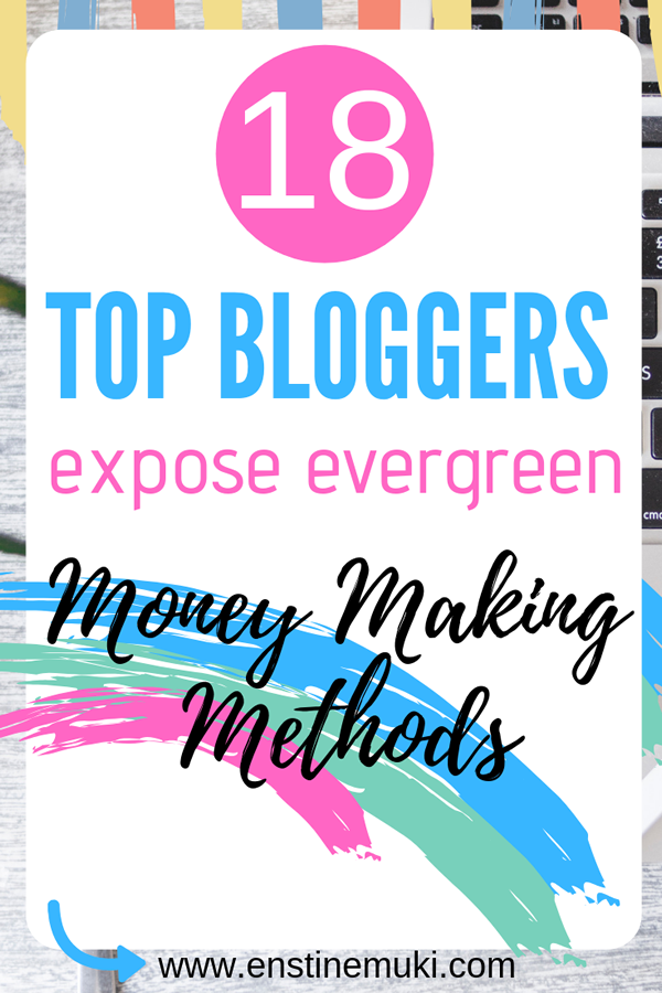 Top money making bloggers reveal how they make money as bloggers. They reveal evergreen money making methods you should implement on your blog