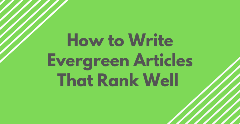 evergreen articles tips