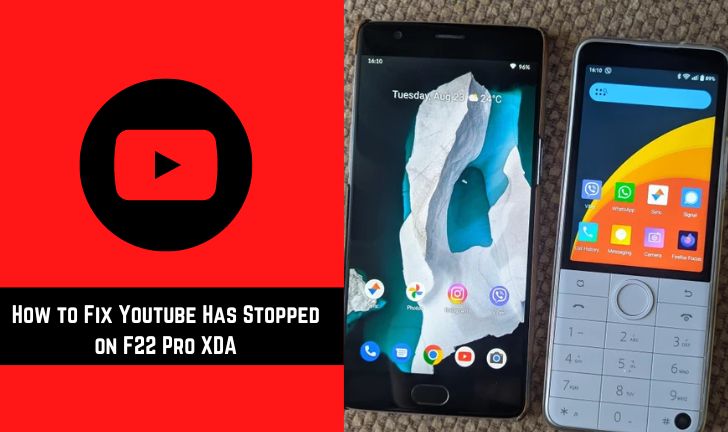 How to Fix Youtube Has Stopped on F22 Pro XDA
