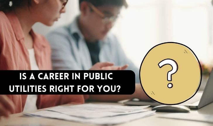 Is a Career in Public Utilities Right for You?