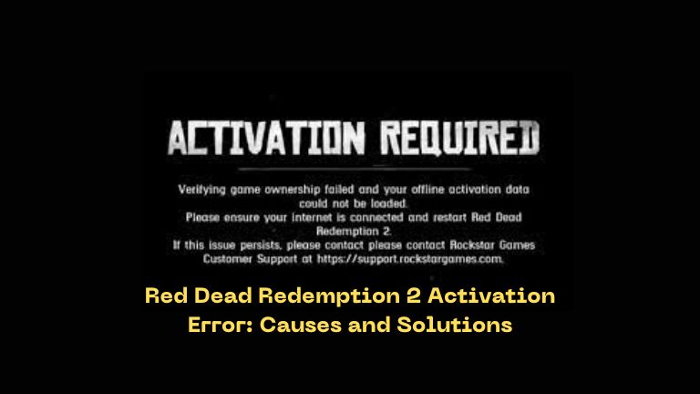 Red Dead Redemption 2 Activation Error: Causes and Solutions