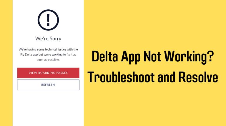 Delta App Not Working? Troubleshoot and Resolve