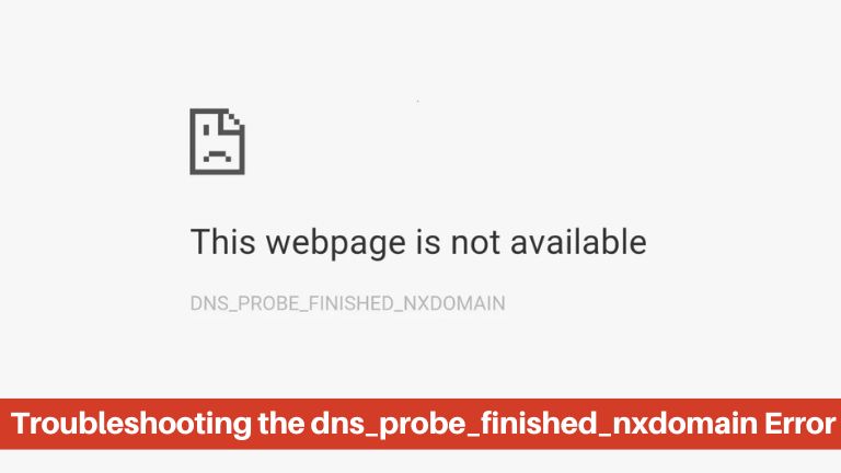 dns_probe_finished_nxdomain Error