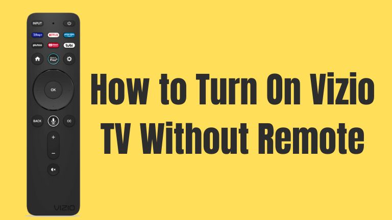 How to Turn On Vizio TV Without Remote