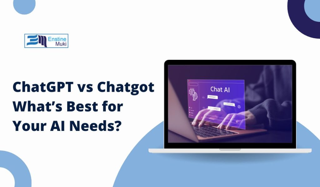 ChatGPT vs Chatgot: What’s Best for Your AI Needs?