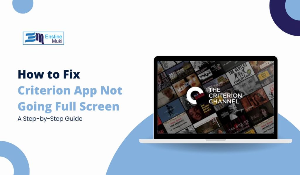 How to Fix Criterion App Not Going Full Screen: Easy Solutions