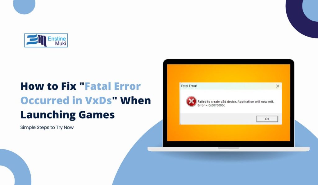 How to Fix "Fatal Error Occurred in VxDs" When Launching Games