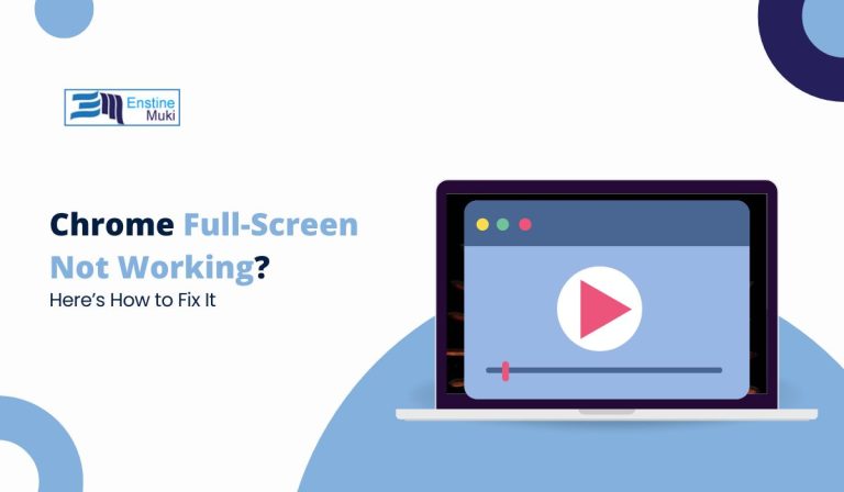 Chrome Full-Screen Not Working? Here’s How to Fix It