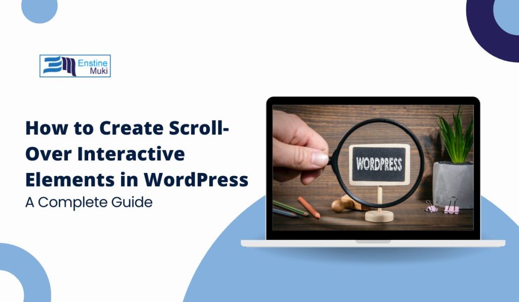 How to Create Scroll-Over Interactive Elements in WordPress