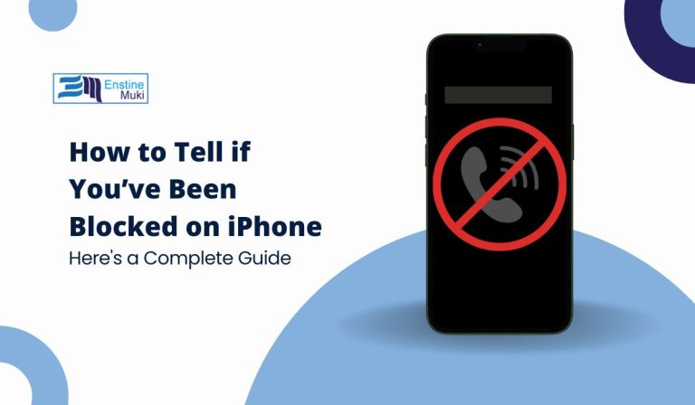 How to Tell if You’ve Been Blocked on iPhone: Key Signs to Watch For