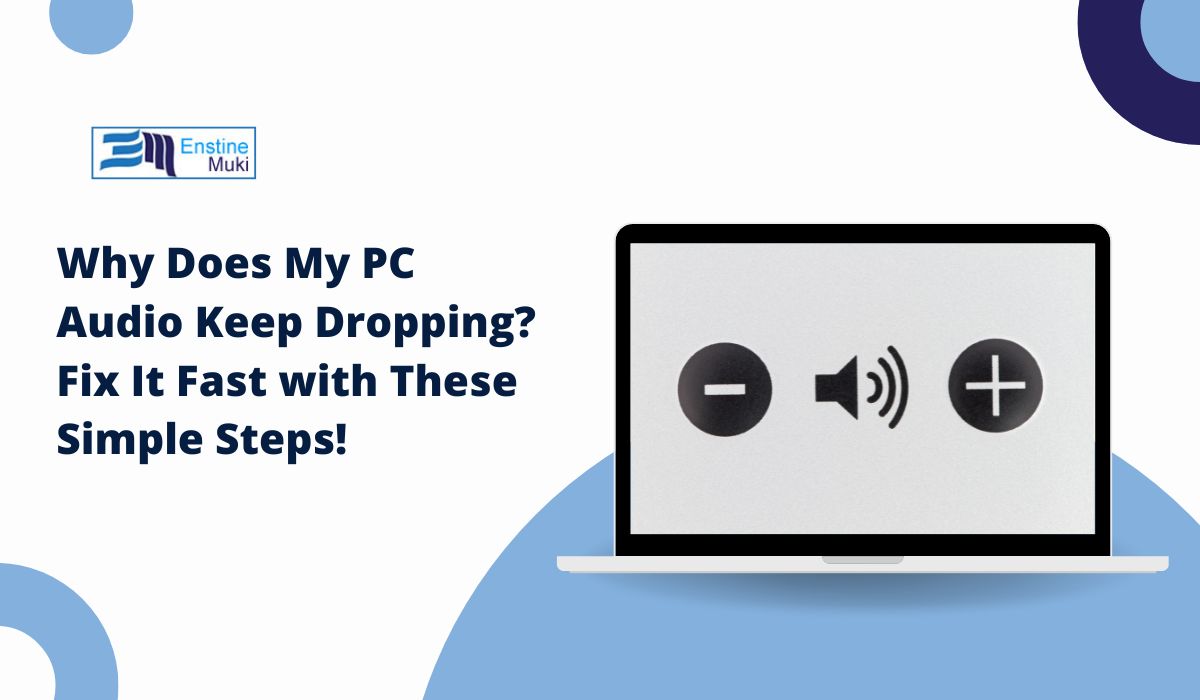 Why Does My PC Audio Keep Dropping? Fix It Fast with These Simple Steps!