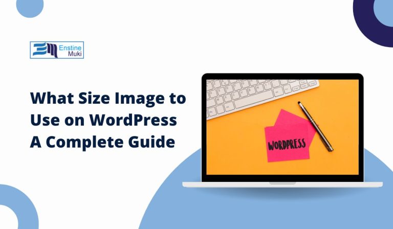 What Size Image to Use on WordPress: A Complete Guide