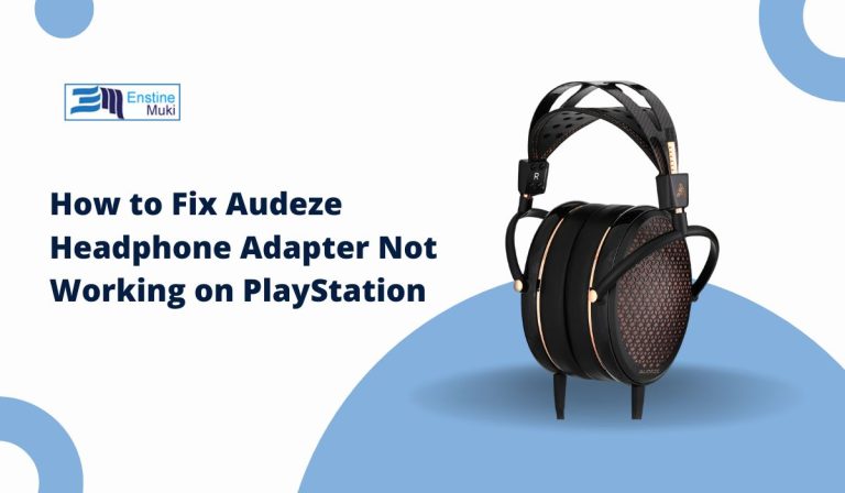 How to Fix Audeze Headphone Adapter Not Working on PlayStation