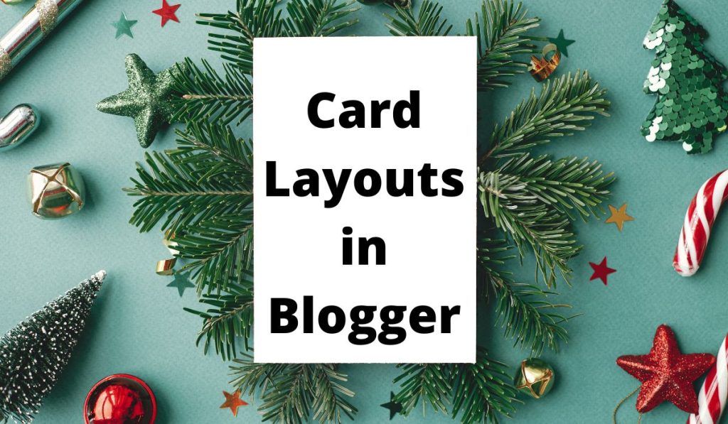 Understanding Card Layouts in Blogger