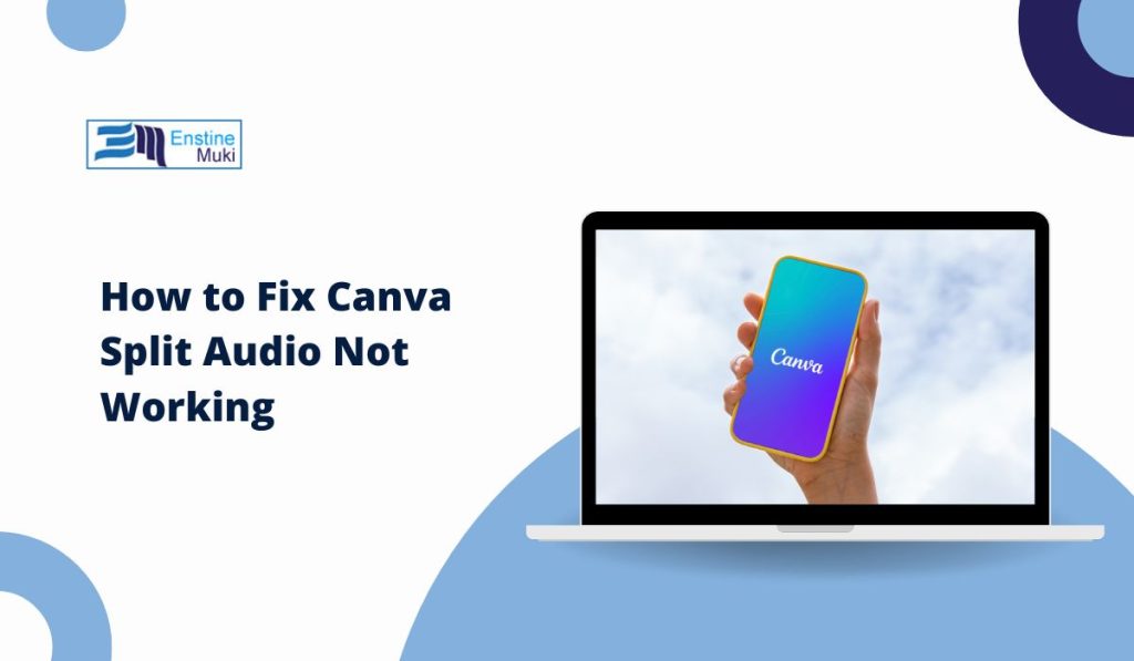 How to Fix Canva Split Audio Not Working: Step-by-Step Guide