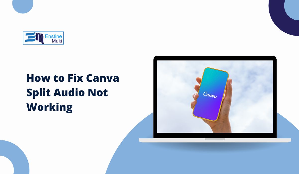 How to Fix Canva Split Audio Not Working: Step-by-Step Guide