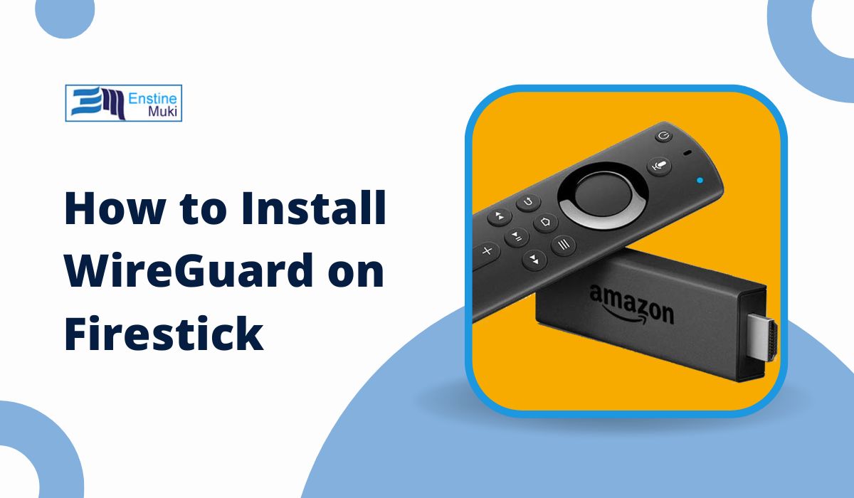 How to Install WireGuard on Firestick