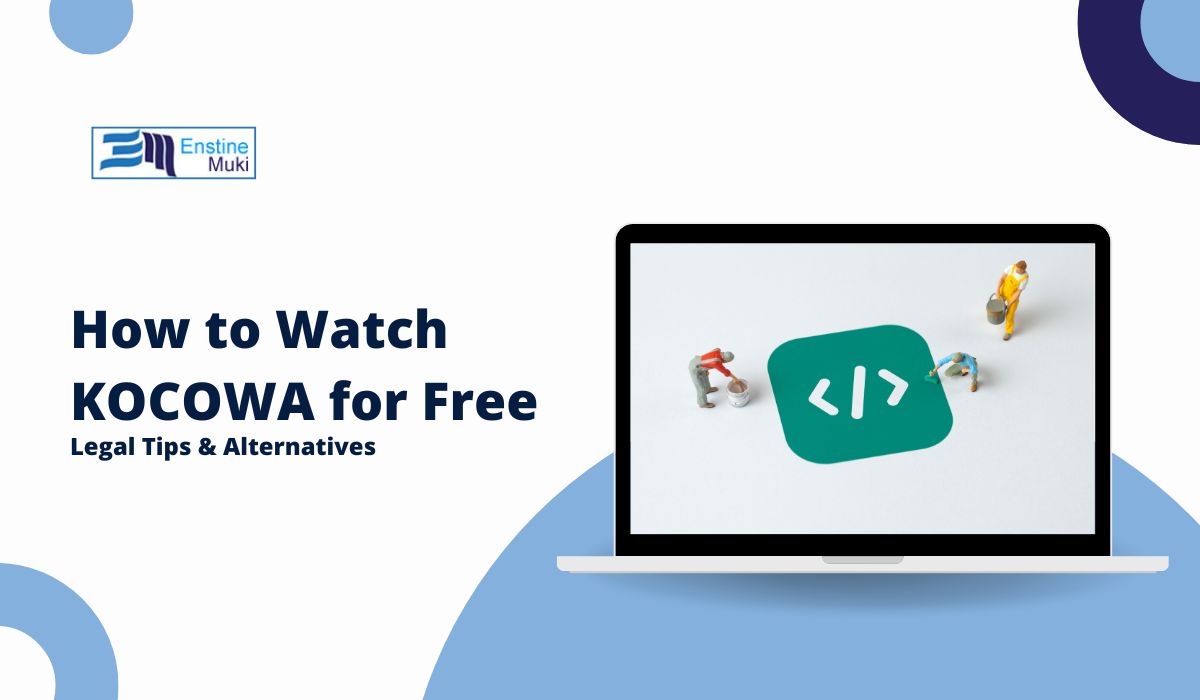 How to Watch KOCOWA for Free: Legal Tips & Alternatives