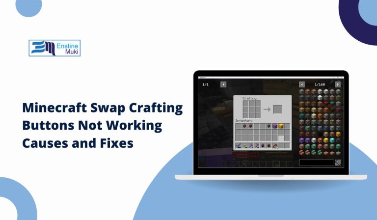 Minecraft Swap Crafting Buttons Not Working: Causes and Fixes