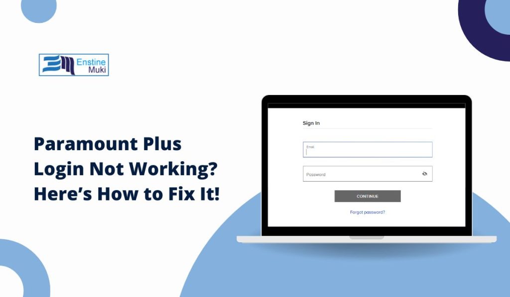 Paramount Plus Login Not Working? Here’s How to Fix It!