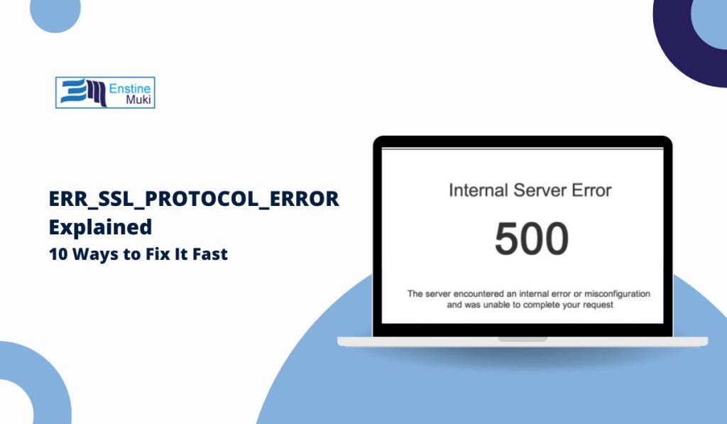 ERR_SSL_PROTOCOL_ERROR Explained: 10 Ways to Fix It Fast