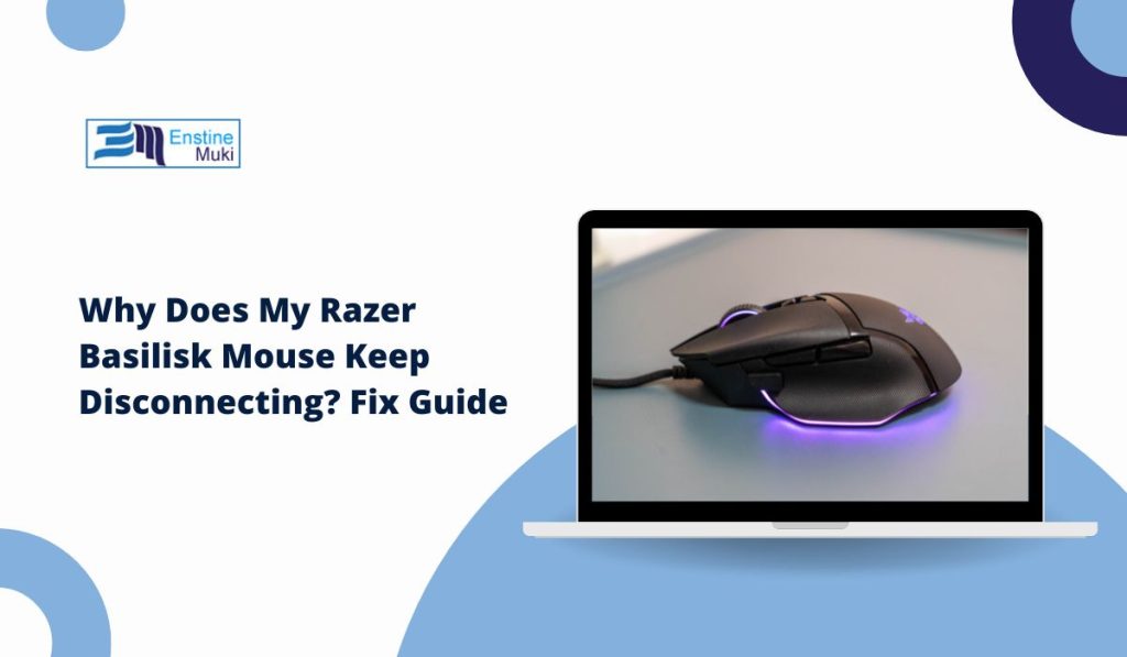 Why Does My Razer Basilisk Mouse Keep Disconnecting? Fix Guide