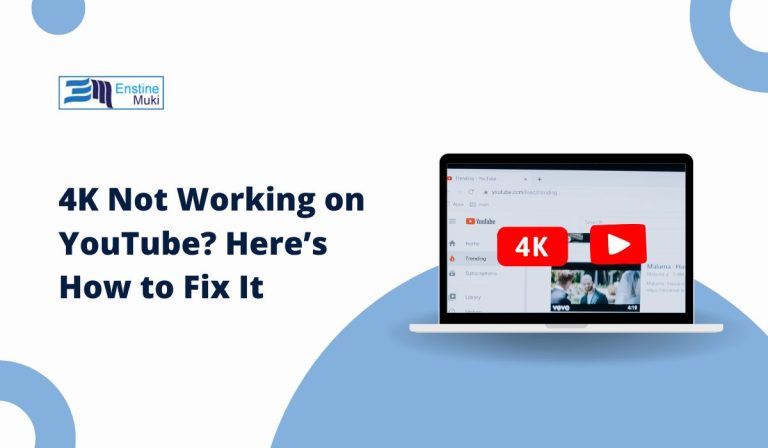 4K Not Working on YouTube? Here’s How to Fix It