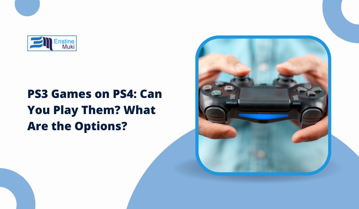 Can You Play PS3 Games on PS4?