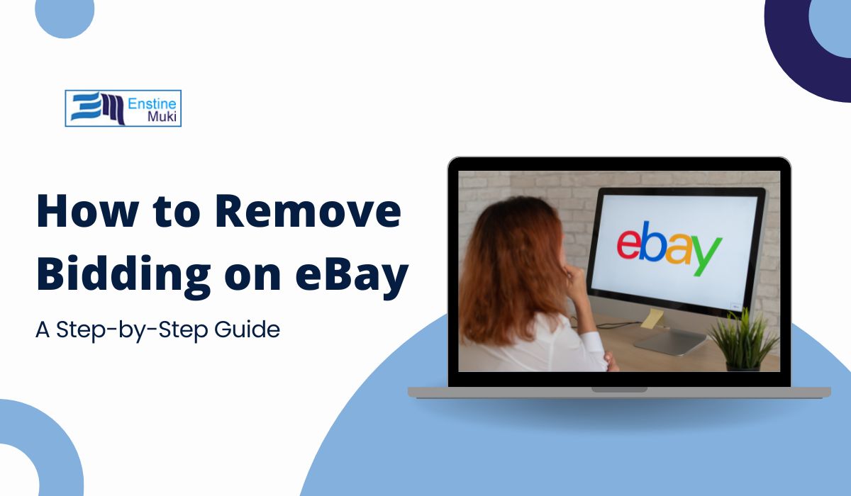 How to Remove Bidding on eBay: A Step-by-Step Guide