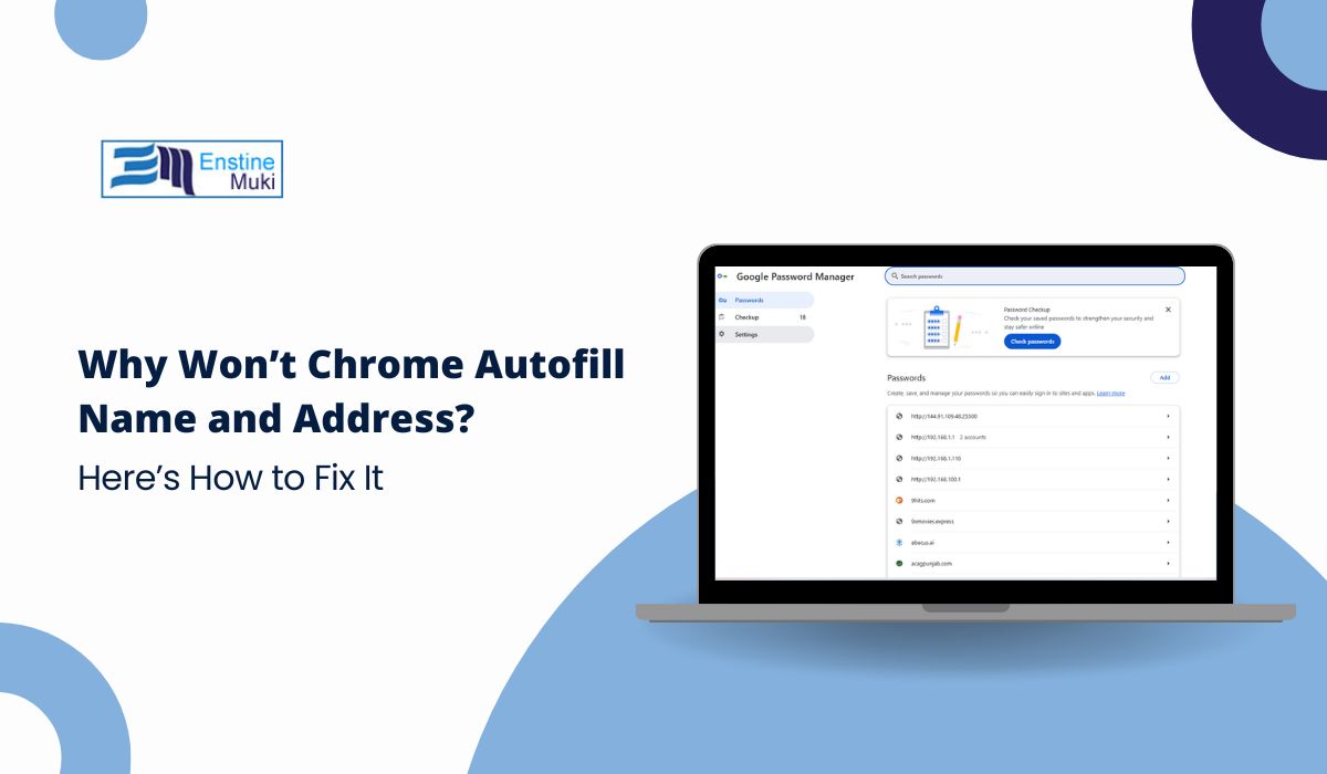 Why Won’t Chrome Autofill Name and Address? Here’s How to Fix It