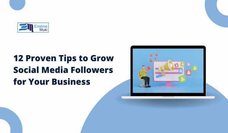 12 Proven Tips to Grow Social Media Followers for Your Business