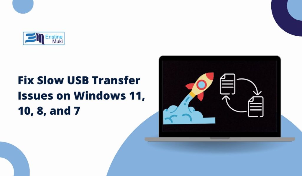 Fix Slow USB Transfer Issues on Windows 11, 10, 8, and 7