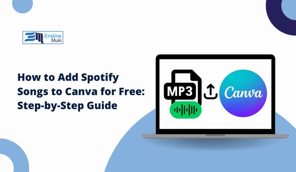 How to Add Spotify Songs to Canva for Free: Step-by-Step Guide