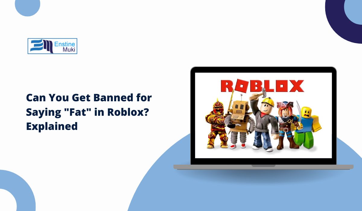 Can You Get Banned for Saying "Fat" in Roblox? Explained