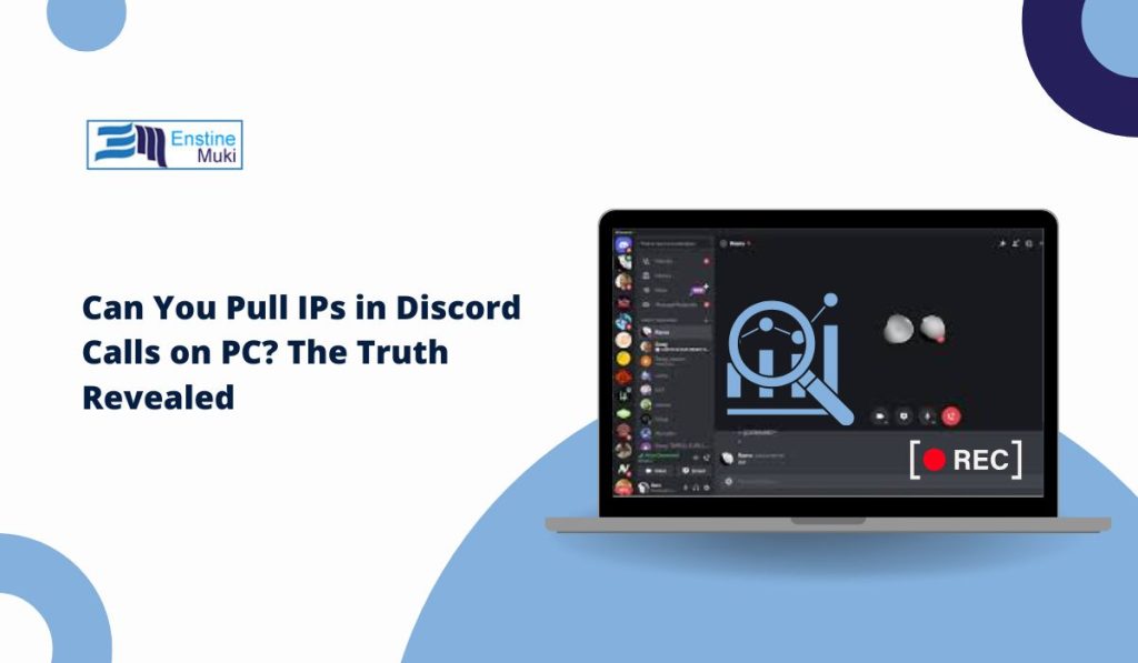 Can You Pull IPs in Discord Calls on PC? The Truth Revealed