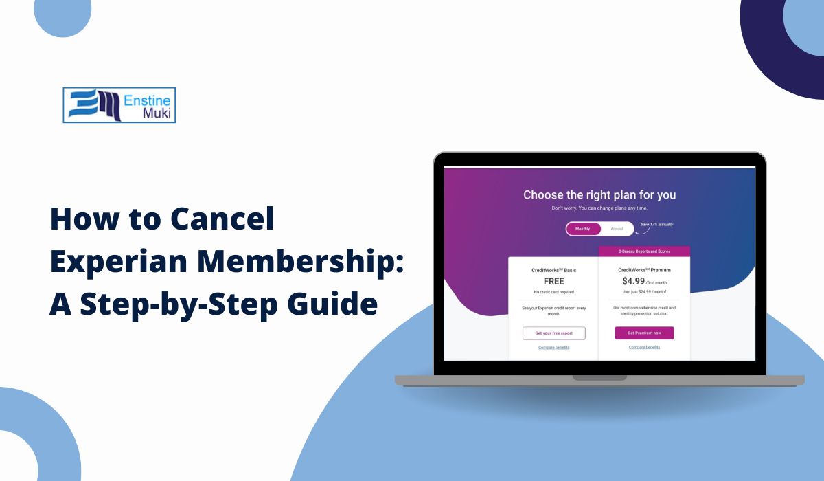 How to Cancel Experian Membership: A Step-by-Step Guide