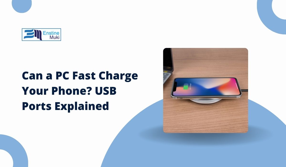 Can a PC Fast Charge Your Phone? USB Ports Explained