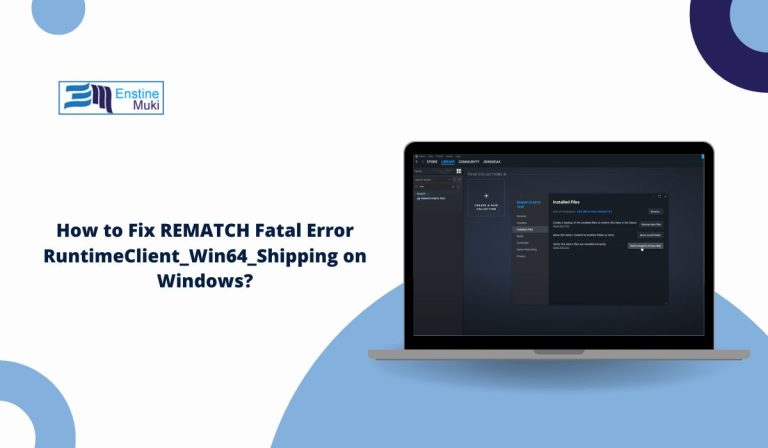 Fix REMATCH Fatal Error RuntimeClient_Win64_Shipping on Windows