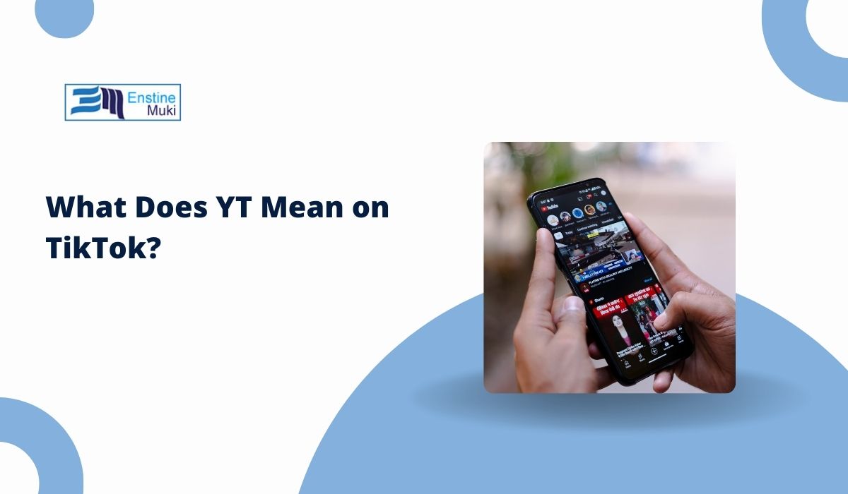 What Does YT Mean on TikTok?