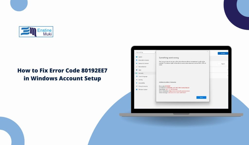 How to Fix Error Code 80192EE7 in Windows Account Setup